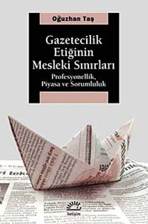 Gazetecilik Etiğinin Mesleki Sınırları & Profesyonellik, Piyasa ve Sorumluluk