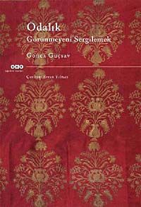 Odalık & Görünmeyeni Sergilemek