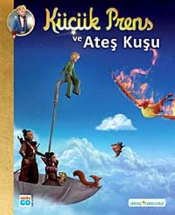 Küçük Prens ve Ateş Kuşu (Ciltli) (Resimli Hikaye)