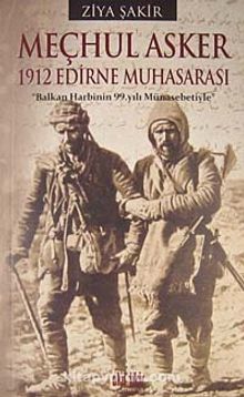 Meçhul Asker & 1912 Edirne Muhasarası