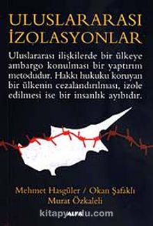 Uluslararası İzolasyonlar - Mehmet Hasgüler