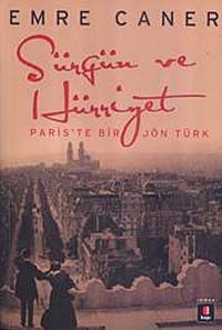 Sürgün ve Hürriyet & Paris'te Bir Jön Türk