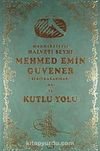 Menkıbelerle Hlaveti Şeyhi Mehmed Emin Güvener ve Kutlu Yolu