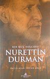 Nurettin Durman Bir D&uuml;ş Yolcusu