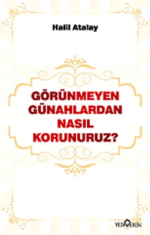 Görünmeyen Günahlardan Nasıl Korunuruz ?