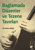 Bağlamada Düzenler ve Tezene Tavırları
