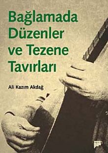 Bağlamada Düzenler ve Tezene Tavırları