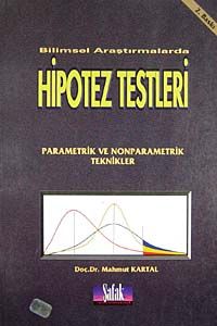 Bilimsel Araştırmalarda Hipotez Testleri & Parametrik ve Nonparametrik Teknikler