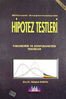 Bilimsel Araştırmalarda Hipotez Testleri & Parametrik ve Nonparametrik Teknikler