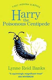 Harry the Poisonous Centipede (First Modern Classics)