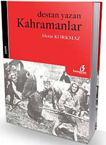 Destan Yazan Kahramanlar