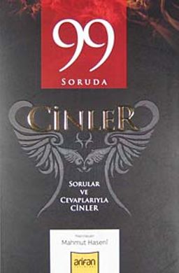 99 Soruda Cinler & Sorular ve Cevaplarıyla Cinler