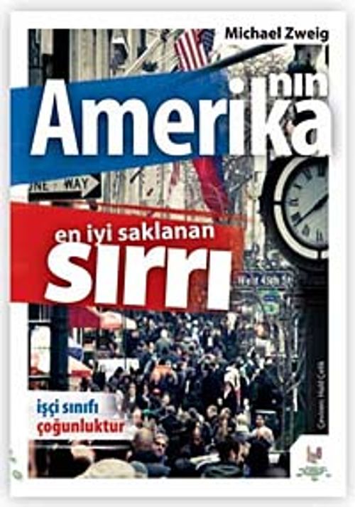 Amerika'nın En İyi Saklanan Sırrı & İşçi Sınıfı Çoğunluktur
