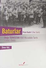 Baturlar & Doğu Türkistan Milli Mücadele Tarihi (1930-1949)