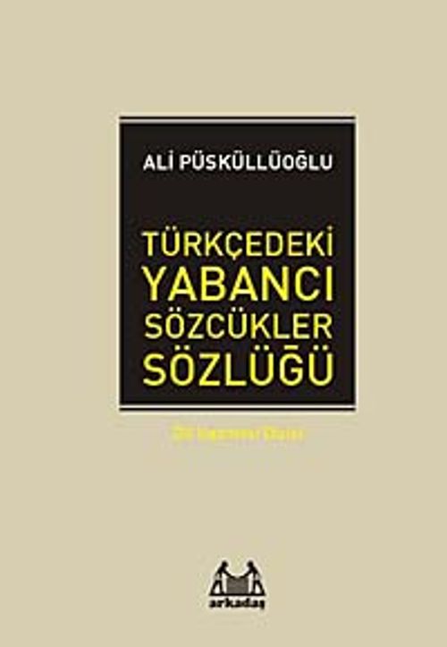 Türkçedeki Yabancı Sözcükler Sözlüğü (Ciltli)