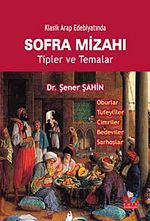 Klasik Arap Edebiyatında Sofra Mizahı & Tipler ve Temalar