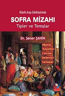 Klasik Arap Edebiyatında Sofra Mizahı & Tipler ve Temalar