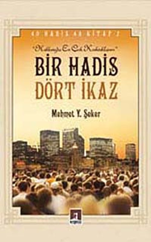 Bir Hadis Dört İkaz