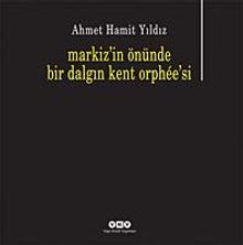 Markiz'in Önünde Bir Dalgın Kent Orphee'si