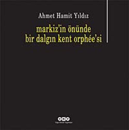 Markiz'in Önünde Bir Dalgın Kent Orphee'si
