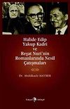 Halide Edip Yakup Kadri ve Reşat Nuri'nin Romanlarında Nesil &Ccedil;atışmaları