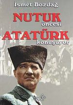 Nutuk Öncesi Atatürk Konuşuyor