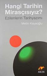 Hangi Tarihin Mirasçısıyız? & Ezilenlerin Tarihyazımı