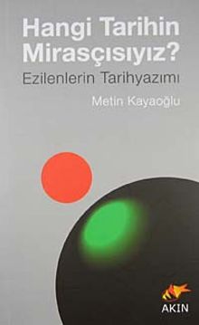 Hangi Tarihin Mirasçısıyız? & Ezilenlerin Tarihyazımı