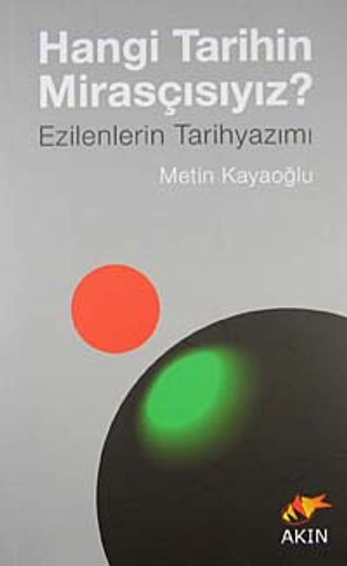 Hangi Tarihin Mirasçısıyız? & Ezilenlerin Tarihyazımı