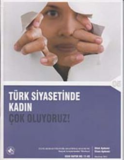 Türk Siyasetinde Kadın & Çok Oluyoruz!