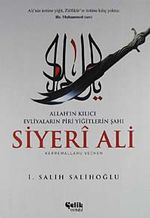 Allah'ın Kılıcı Evliyaların Piri Yiğitlerin Şahı Siyeri Ali