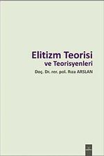 Elitizm Teorisi ve Teorisyenleri