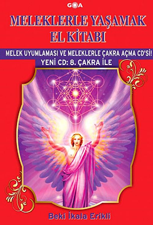 Meleklerle Yaşamak El Kitabı & Melek Uyumlaması ve Meleklerle Çakra Açma CD'si!