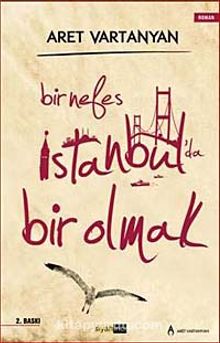 Bir Nefes İstanbul'da Bir Olmak
