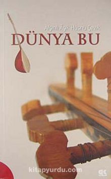 Dünya Bu - Afşinli Aşık Hüsnü Çevik