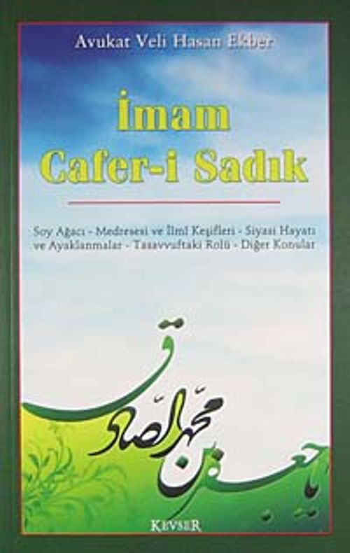 İmam Cafer-i Sadık & Soy Ağacı-Medresesi ve İlmi Keşifleri-Siyasi Hayatı ve Ayaklanmalar-Tasavvuftaki Rolü