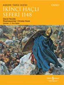 İkinci Haçlı Seferi 1148 & Osprey Askeri Tarih Dizisi