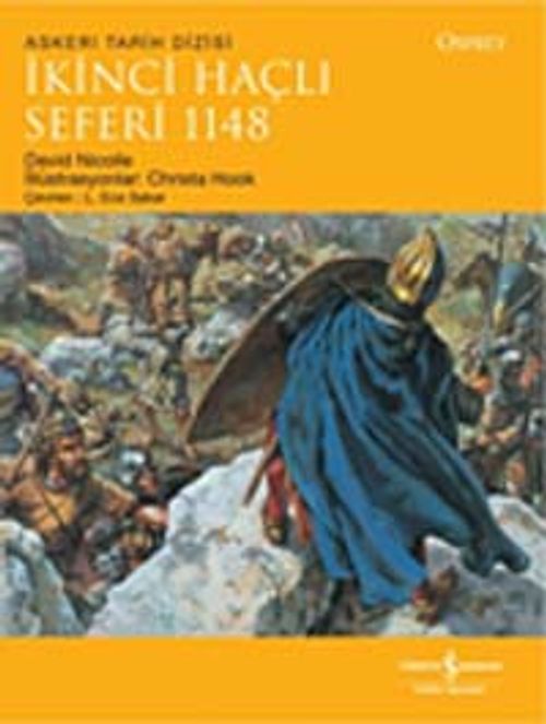 İkinci Haçlı Seferi 1148 & Osprey Askeri Tarih Dizisi