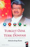 Turgut Özal ve Türk Dünyası & Türkiye-Türk Cumhuriyetleri İlişkileri 1983-1993