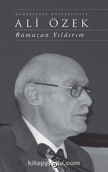 Medreseden Üniversiteye Ali Özek (Ciltsiz)