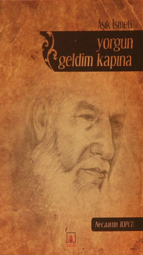 Yorgun Geldim Kapına