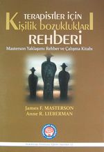 Terapistler İçin Kişilik Bozuklukları Rehberi & Masterson Yaklaşımı Rehber ve Çalışma Kitabı