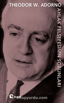Ahlak Felsefesinin Sorunları - Theodor W. Adorno