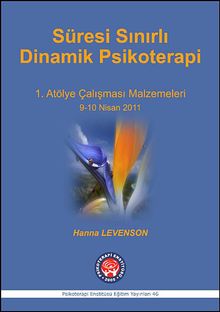 Süresi Sınırlı Dinamik Psikoterapi & 1. Atölye Çalışması Malzemeleri 9-10 Nisan 2011