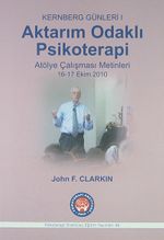 Kernberg Günleri I Aktarım Odaklı Psikoterapi & Atölye Çalışması Metinleri 16-17 Ekim 2010