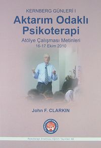 Kernberg Günleri I Aktarım Odaklı Psikoterapi & Atölye Çalışması Metinleri 16-17 Ekim 2010