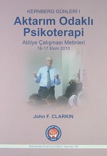 Kernberg Günleri I Aktarım Odaklı Psikoterapi & Atölye Çalışması Metinleri 16-17 Ekim 2010