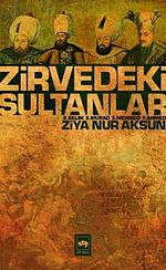 Zirvedeki Sultanlar / 2.Selim - 3.Murad - 3.Mehmed - 1.Ahmed
