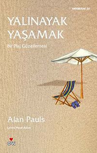 Yalınayak Yaşamak & Bir Plaj Güzellemesi