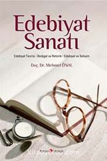 Edebiyat Sanatı & Edebiyat Teorisi - Belagat ve Retorik - Edebiyat ve İletişim - Doç. Dr. Mehmet Önal